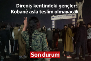 Direniş kentindeki gençler Kobanê asla teslim olmayacak
