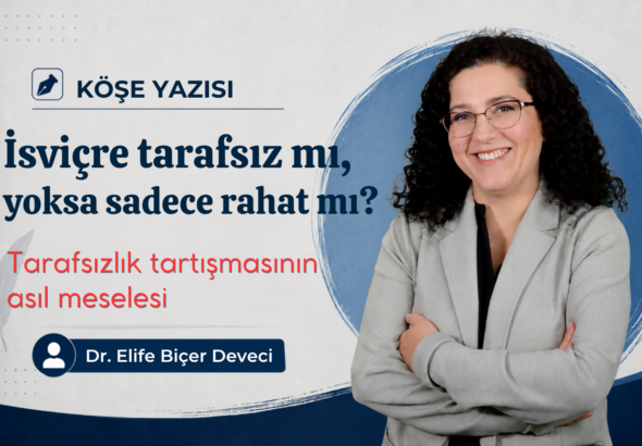 İsviçre tarafsız mı yoksa sadece rahat mı (1)